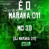 MC 3D - É o Maraka 011