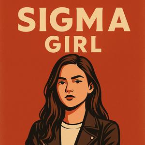 Sigma Girl