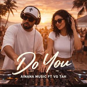 Do You (feat. VG TAH)