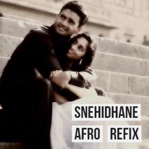 Snehidhane Afro Refix