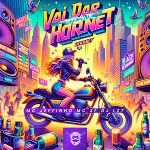 Vai Dar Rolêzin de Hornet