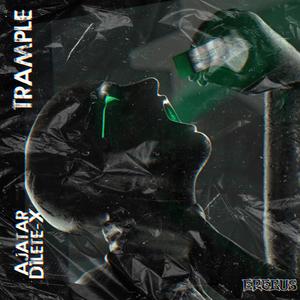 Trample (feat. Ajatar & D1lete-X)
