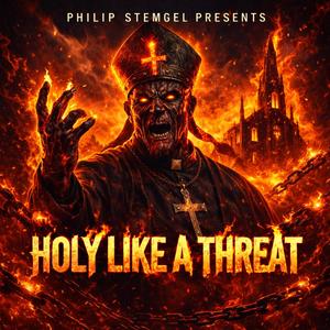 Holy Like A Threat (feat. Wasted Youth)