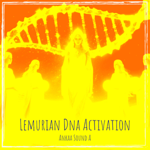 Lemurian Dna Activation