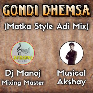 Gondi Dhemsa (Matka Style Adi Mix)