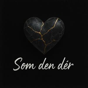 Som Den Dér