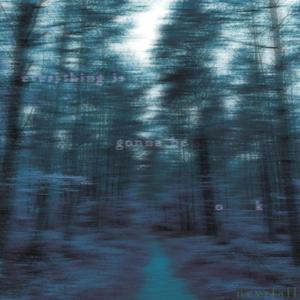 everything is gonna be ok