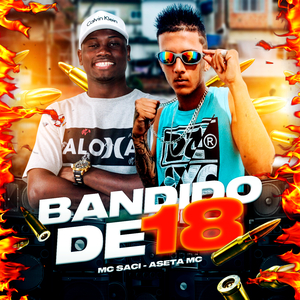 Bandido de 18 (Brega Funk)