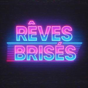Rêves brisés