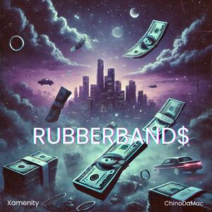 RubberBand$ (ChinoDaMac)