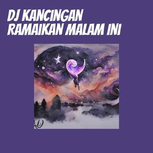 Dj Kancingan Ramaikan Malam Ini