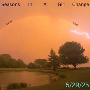 Seasons In A Girl Change