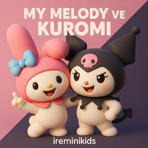 My Melody ve Kuromi Dostluk Şarkısı | Farklılıklar Güzeldir