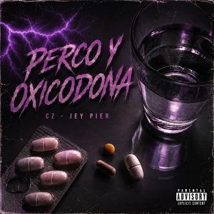 PERCO Y OXICODANA (feat. JEY-PIER)