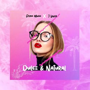 Dulce & Natural (feat. JLayer)