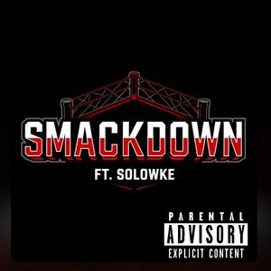 Smackdown (feat. Solowke)