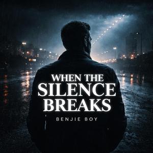 When the Silence Breaks