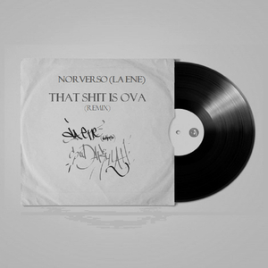 That Shit Is Ova (feat. NorVerso (La eNe)) (Sudakillah Remix)