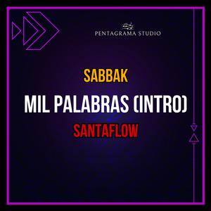 Mil Palabras (Intro) (feat. Santaflow)