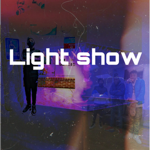 Light Show (feat. Free3 ft D$auve)