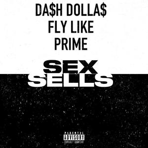Sex Sells (feat. Fly Like Prime)