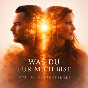 Was du für mich bist