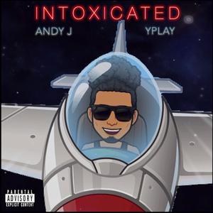Intoxicated (feat. Yplay)