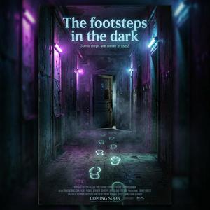 The footsteps in the dark【SERA】