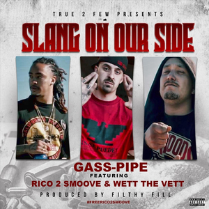 Slang on Our Side (feat. Rico 2 Smoove & Wett the Vett)