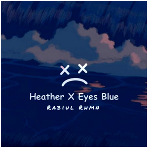 Heather x Eyes Blue (Lofi Mix)