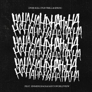 HAHAHAHA (feat. Jinmenusagi & SANTAWORLDVIEW)