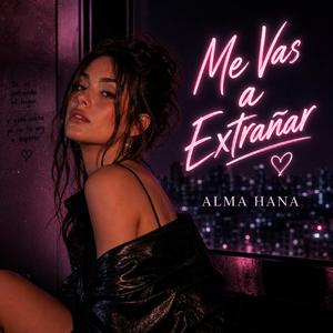 Me vas a extrañar
