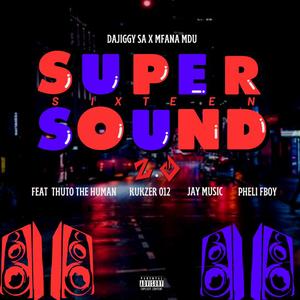 Supersound16 2.0 (feat. Thuto The Human, JayMusic, Kukzer012 & Pheli FBoy)
