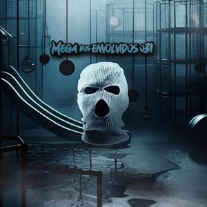 Mega dos Envolvidos 031 x Área de Risco (feat. DJ Jorgin do TJ, Mc Th, MC Gil do Andaraí, Mc Menor Thalis, MC GB, Mc Wostin, MC RF & MC RD)