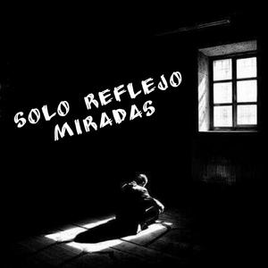 solo reflejo miradas