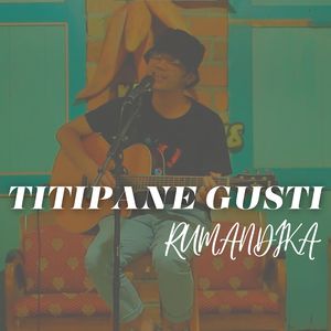 Titipane Gusti