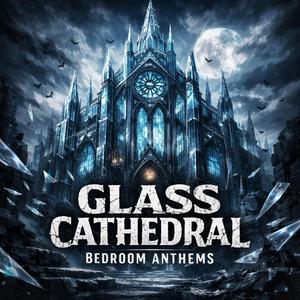 GLASS CATHEDREAL