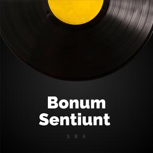 Bonum Sentiunt