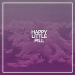 Happy Little Pill