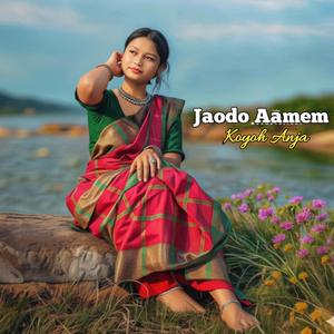 Jaodo Aamem Koyoh Anja