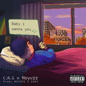 Baby I Wanna You (feat. Nojvzz)