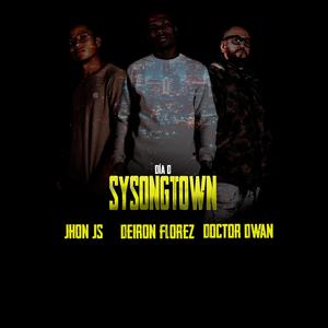 Dia d Sysongtown (feat. Jhon Js, Deiron Florez & Doctor Dwan)