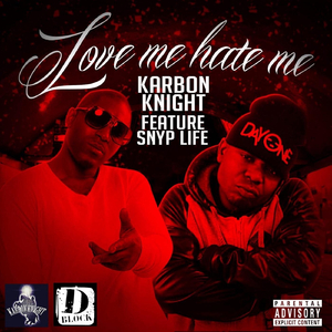 Love Me Hate Me (feat. Snyp Life)