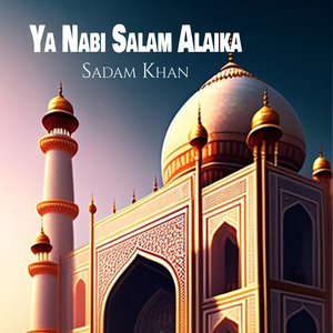 Ya Nabi Salam Alaika