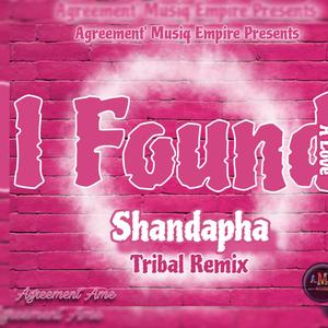 I Found A Love (Shandapha Tribal Remix)