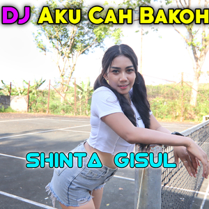 DJ AKU CAH BAKOH