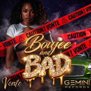 Boujee N Bad B.N.B.