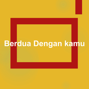 Berdua Dengan Kamu