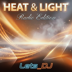 Heat & Light (Radio Edition)