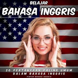 Belajar Bahasa Inggris: 20 Pertanyaan Paling Umum Dalam Bahasa Inggris, Pt. 5